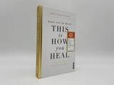 When You’re Ready, This Is How You Heal: Lass los und finde zu dir selbst