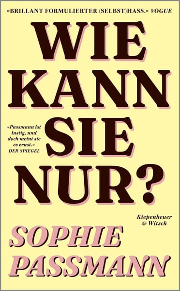 Wie kann sie nur? - Sophie Passmann