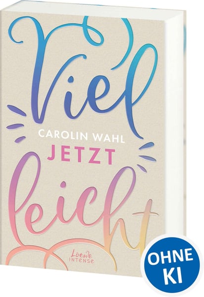 Carolin Wahl Vielleicht jetzt (Vielleicht-Trilogie, Band 1)